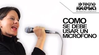 Cómo se debe usar un micrófono  Tecnoiglesia Video Tips [upl. by Boehmer381]