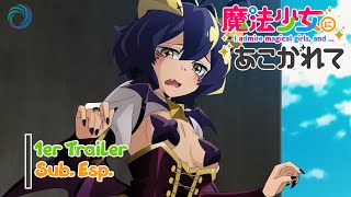 「Mahou Shoujo ni Akogarete」1er Tráiler  Sub Español  Makenai Plus [upl. by Damien]