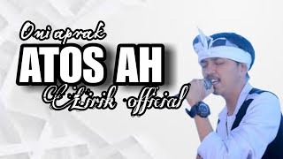 ATOS AH ADRYAN DAMAPUTRA COVER ONI APRAK  Cipt  Wantika  LIRIK OFFICIAL sunda oniaprak [upl. by Frida]