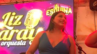 MIX ENAMORADA  LO NUEVECITO DE LIZ GARAY Y ORQUESTA  EN VIVO CHICLAYO [upl. by Aloysius]