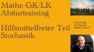 MatheGKLK Abitur Training  Hilfsmittelfreier Teil  Stochastik [upl. by Kippie748]