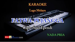 FATWA PUJANGGA KARAOKE TANPA VOKAL NADA PRIA [upl. by Yroj379]