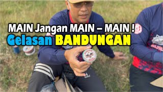 GELASAN BANDUNGAN  MAIN JANGAN MAINMAIN [upl. by Wallace]