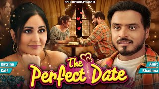 The Perfect Date  Amit Bhadana  Katrina Kaif [upl. by Alessandra484]