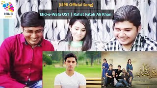 EhdeWafa OST  Song Reaction  Rahat Fateh Ali Khan [upl. by Pliske400]