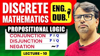 Propositional Logic  Conjunction Disjunction amp Negation  Discrete Mathematics in English By GP Sir [upl. by Boys]