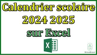 Calendrier scolaire 2024 2025 Excel avec jours fériés vacances scolaires [upl. by Magdalen962]