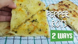 Pepper Roti recipeTwo Ways  Stuffed Paratha Roti  Vegetarian meals [upl. by Betthezel173]