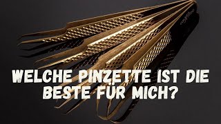 WELCHE PINZETTE IST DIE BESTE FÜR MICH [upl. by Bethina150]