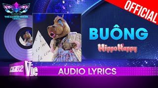 Buông  HippoHappy  The Masked Singer Vietnam 2023 Audio Lyric [upl. by Stuart802]