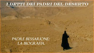 I detti dei Padri del deserto Padre Bessarione la biografia [upl. by Thill]