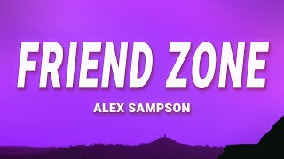 Alex Sampson  Friend Zone Lyrics [upl. by Einahpts303]