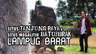 Prasasti Tanjung Raya dan Batu Brak Lampung Barat [upl. by Lucine]