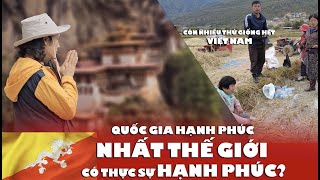 Quốc gia hạnh phúc nhất thế giới có thực sự hạnh phúc Nhiều thứ giống y VN nhiều năm trước 🇧🇹 [upl. by Baugh]