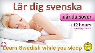 Lär dig grundläggande Svenska när du sover Hörförståelse  Learning Swedish while you sleep 2021 [upl. by Ettenim]