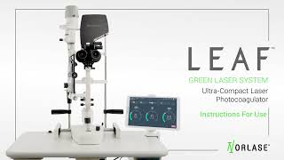 Complete Instructions For Use video for the Norlase LEAF Green Laser Photocoagulator [upl. by Oilla]