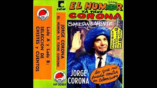 Jorge Corona  quotEl Humor ya tiene Coronaquot 1º Cassette  1982 [upl. by Niuq]