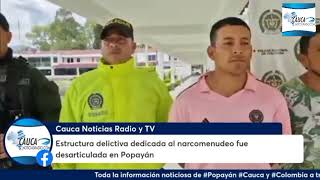 Estructura delictiva dedicada al narcomenudeo fue desarticulada en Popayán [upl. by Naji198]