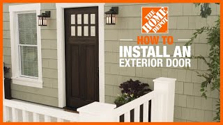 How to Install an Exterior Door  The Home Depot [upl. by Ariad]