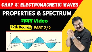 Properties amp Spectrum of Electromagnetic waves💥Part 22 Chapter 8 Electromagnetic waves 💥 12 Physics [upl. by Courtenay553]