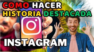 Cómo Hacer Historias DESTACADAS en Instagram 2024 [upl. by Amandie]