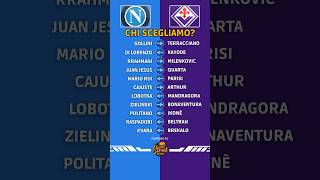 NAPOLIFIORENTINA FORMAZIONI A CONFRONTO SIETE D’ACCORDO CON LE NOSTRE SCELTE❓shorts [upl. by Nnayhs]