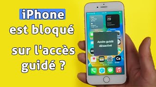 RESOLU iPhone est bloqué sur laccès guidé [upl. by Arait]