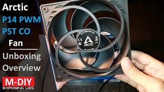 Arctic P14 PWM PST CO 140mm Fan Unboxing Overview [upl. by Carling]