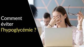 Comment éviter lhypoglycémie [upl. by Mohr]