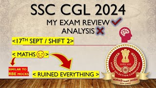 SSC CGL TIER  1 2024  MY EXAM REVIEW  MATHS🔥 ssc [upl. by Arie492]