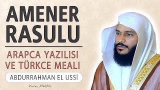 Amenerrasulu anlamı dinle Abdurrahman el Ussi Amenerrasulu arapça yazılışı okunuşu ve meali [upl. by Lativa]