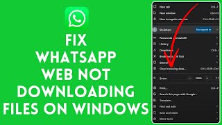 How to Fix Whatsapp Web Not Downloading Files on Windows 2024 [upl. by Gardner]