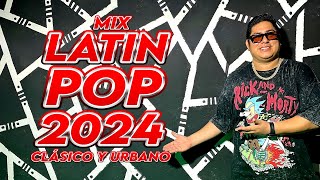 MIX LATIN POP 2024 Clásico Y Urbano 💖🚀  DADDOW DJ Chino Y Nacho Rakim amp KenY Víctor Muñoz [upl. by Halehs]