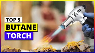 Top 5 Best Butane Torch in 2024 [upl. by Nnalyrehs]