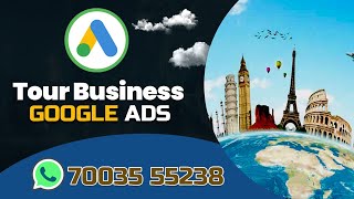 Create Tours And Travel Google Ads Campaign  New Business Tips [upl. by Aisor]