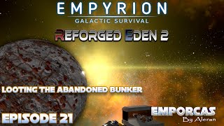 Looting the Abandoned Bunker  Empyrion Galactic Survival Reforged Eden 2 Playthrough  Episode 21 [upl. by Rip]