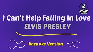 Elvis Presley  Cant Help Falling In Love HD Karaoke Version [upl. by Thirza]