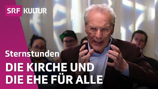 Streitfrage «Ehe für alle»  Sternstunde Religion  SRF Kultur [upl. by Anivlem199]