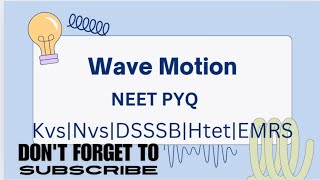 Class 11 Wave motion NEET PYQ kvs tgtpgt nvs dsssb neet uppgt emrs htet [upl. by Elokkin]