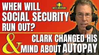 Full Show When Will Social Security Run Out and Why Clark Changed His Mind About AutoPay [upl. by Novah]