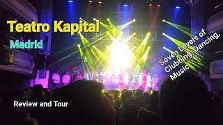 KAPITAL  Teatro Kapital Madrid Spain Tour Review Disco Night Club Dancing Entertainment kapital [upl. by Enilkcaj920]