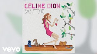 Céline Dion  Attendre Audio officiel [upl. by Talyah]