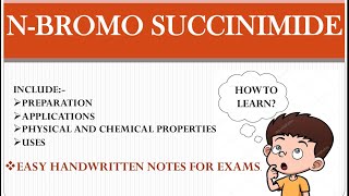 NBROMOSUCCINIMIDE  SYNTHETIC REAGENTS  PREPARATION  APPLICATIONS  USES  HANDWRITTEN NOTES [upl. by Helas]