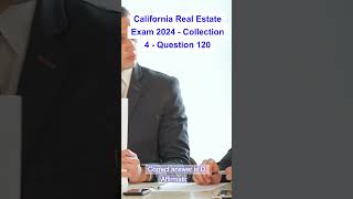 California Real Estate Exam 2024  Collection 4  Question 120 [upl. by Coben824]