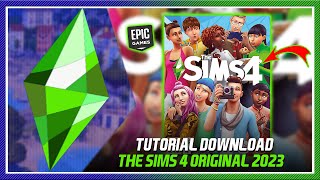 TUTORIAL DOWNLOAD THE SIMS 4 ORIGINAL 2023 Epic Games Version [upl. by Brottman]