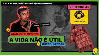 Vestibular UNICAMP  Análise e resumo de A VIDA NÃO É ÚTIL  Ailton Krenak [upl. by Atoel]