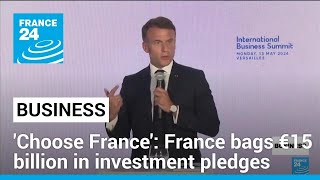 Choose France Summit France bags €15 billion in investment pledges • FRANCE 24 English [upl. by Eimile540]