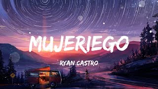 Ryan Castro  Mujeriego LetraLyrics [upl. by Tterb]