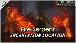 Elden Ring SotE DLC  Fire Serpent Incantation Location [upl. by Asilad]