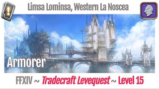 FFXIV Armorer Leves Level 15  Limsa Lominsa Western La Noscea  A Realm Reborn [upl. by Reahard]